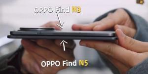 هكذا ستبدو سماكة هاتفي Oppo Find N5 و OnePlus Open 2 - أرض المملكة