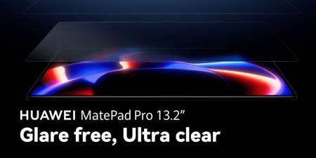 هواوي تكشف عن Huawei MatePad Pro 13.2 2025 بشاشة OLED بتقنية PaperMatte وسماعات FreeArc وسوار Band 10 - أرض المملكة